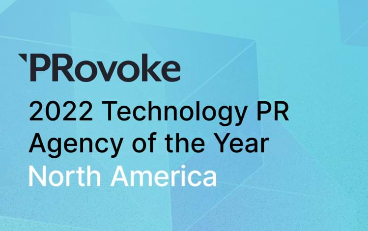 PRovoke 2022 Technology PR Agency of the Year North America